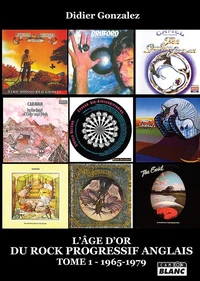 L'âge d'or du rock progressif anglais 1965-1979