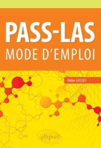 Didier Gosset - PASS-LAS - Mode d'emploi.