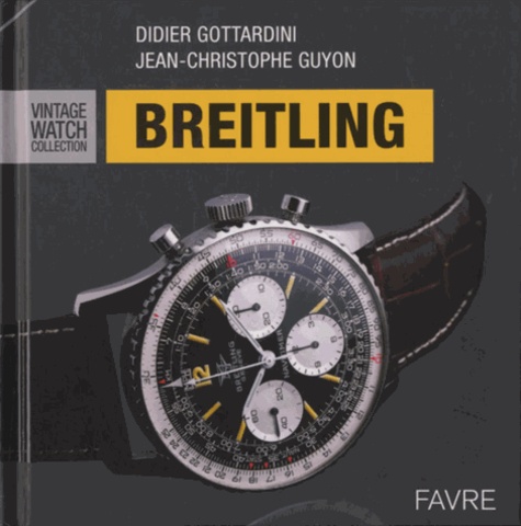 Didier Gottardini et Jean-Christophe Guyon - Breitling - Vintage Watch Collection.