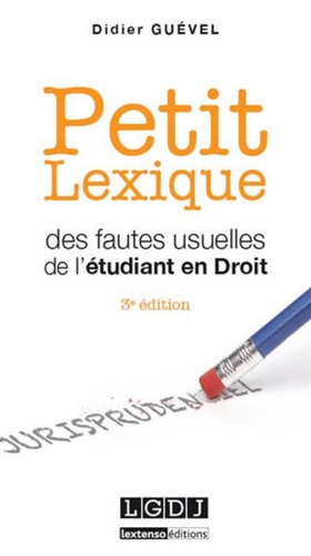 Didier Guével - Petit lexique des fautes usuelles de l'étudiant en droit.