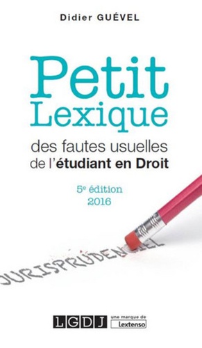 Didier Guével - Petit Lexique des fautes usuelles de l'étudiant en Droit.