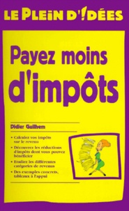 Didier Guilhem - Payez moins d'impôts.