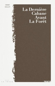 Google books à télécharger en ligne La dernière cabane avant la forêt par Didier Guillot in French 9782487261150 DJVU