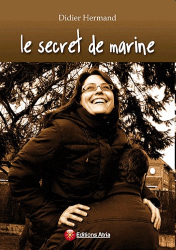 Didier Hermand - Le secret de Marine.