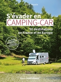Didier Houeix - S'évader en camping-car - 50 destinations en France et en Europe.