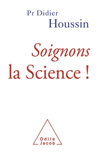 Didier Houssin - Soignons la science !.