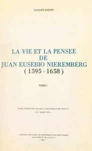 La vie et la pensée de Juan Eusebio Nieremberg (1595-1658). (1)
