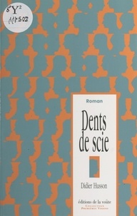 Didier Husson - Dents de scie.