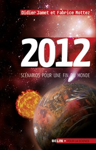 Ebook nederlands tlchargement gratuit 2012  - Scnarios pour une fin du monde CHM par Didier Jamet, Fabrice Mottez in French