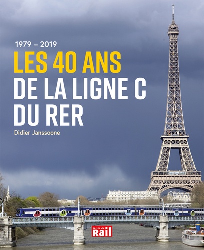 Didier Janssoone - 1979-2019 Les 40 ans de la ligne C du RER.