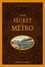 Guide secret du métro 3e édition