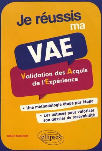 Je réussis ma VAE. Validation des acquis de l'expérience