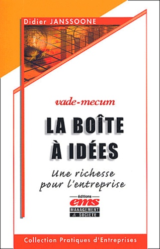 Didier Janssoone - La Boite A Idees : Une Richesse Pour L'Entreprise.