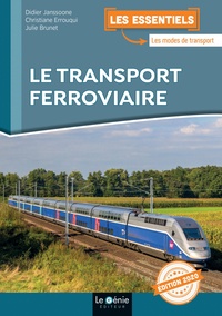 Didier Janssoone et Christiane Errouqui - Le transport ferroviaire.