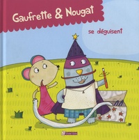 Didier Jean et  Zad - Gaufrette & Nougat  : Gaufrette & Nougat se déguisent.
