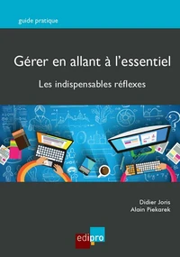 Gérer en allant à l'essentiel