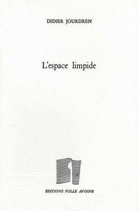 Didier Jourdren - L'espace limpide.