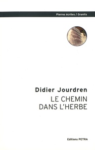 Didier Jourdren - Le chemin dans l'herbe.