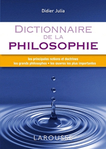 Didier Julia - Dictionnaire de la philosophie.
