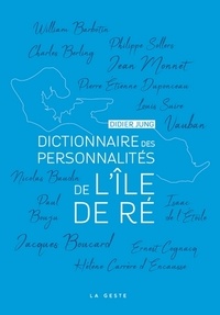 Didier Jung - Dictionnaire des personnalités de l'île de Ré.