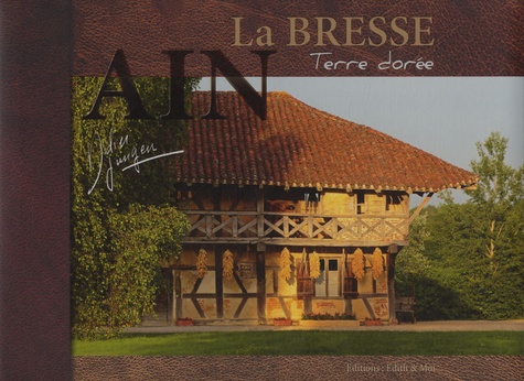 Didier Jungers - La Bresse, terre dorée.