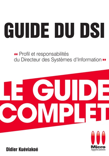 Didier Kueviakoe - Guide du DSI - Profil et responsabilités du Directeur des Systèmes dInformation.