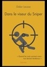 Didier Lacaze - Dans le viseur du sniper - « Quand les mots sonnent creux tout devient ténébreux ».