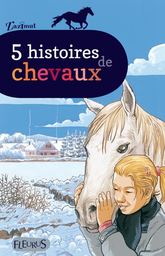 Didier Langlois et Julie Got - 5 histoires de chevaux.
