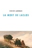 Didier Laroque - La mort de Laclos.