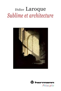 Didier Laroque - Sublime et architecture.
