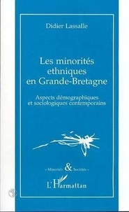 Didier Lassalle - Les minorités ethniques en Grande-Bretagne - Aspects démographiques et sociologiques contemporains.