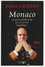 Monaco, un pays ensoleillé dirigé par un prince magnifique
