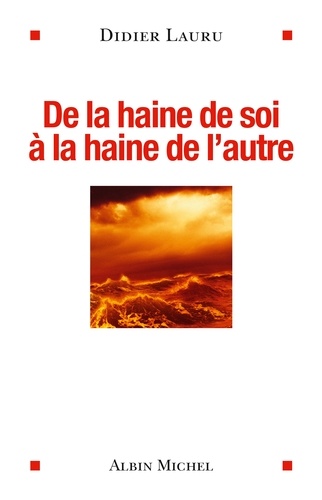 De la haine de soi à la haine de l'autre