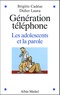 Didier Lauru et Brigitte Cadéac - Generation Telephone. Les Adolescents Et La Parole.