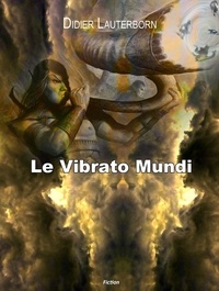 Didier Lauterborn - Le Vibrato Mundi.