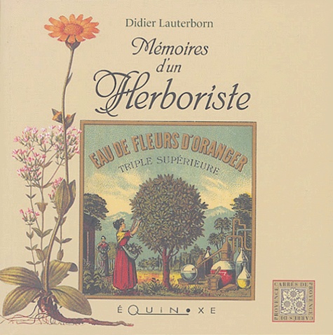 Didier Lauterborn - Mémoires d'un Herboriste.