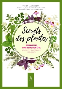 Secrets des plantes - 200 recettes pour votre bien-être.pdf