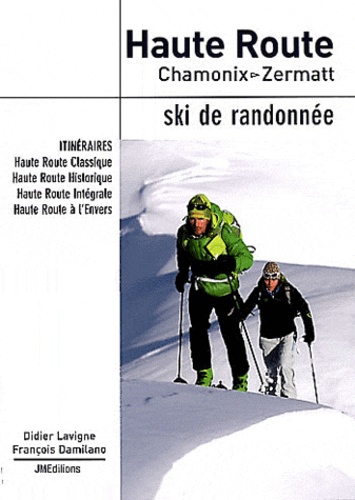Didier Lavigne et François Damilano - Haute Route Chamonix - Zermatt - Ski de randonnée.