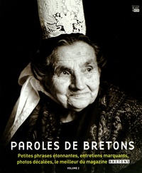 Didier Le Corre et David Yven - Paroles de Bretons - Petites phrases étonnantes, entretiens marquants, photos décalées, le meilleur du magazine Bretons Volume 2 (2010-2012).