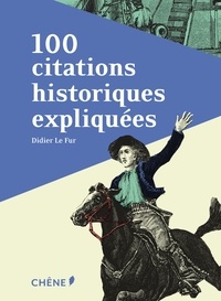 Didier Le Fur - 100 citations historiques expliquées.