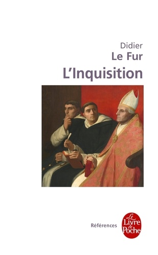 L'Inquisition, enquête historique. France, XIIIe-XVe siècle