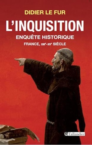 L'Inquisition: Enquête historique France XIIIe - XVe siècle (MOYEN-AGE) 9791021000421-475x500-1