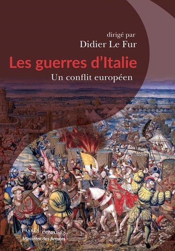 Les guerres d'Italie. Un conflit européen, 1494-1559