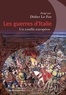 Didier Le Fur - Les guerres d'Italie - Un conflit européen, 1494-1559.
