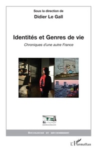 Didier Le Gall - Identités et Genres de vie - Chroniques d'une autre France.