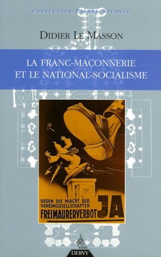 Didier Le Masson - La Franc-maçonnerie et le national-socialisme.