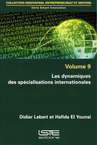 Didier Lebert et Hafida El Younsi - Smart innovation - Volume 9, Les dynamiques des spécialisations internationales.