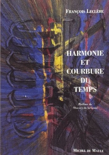 Didier Leclère - Harmonie et courbure du temps.