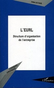 Didier Lecomte - L'eurl : structure de l'organisation de l'entreprise.
