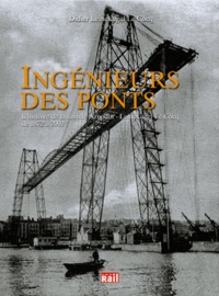 Didier Leinekugel Le Cocq - Ingénieurs des ponts - L'histoire de la famille Arnodin-Leinekugel Le Cocq de 1872 à 2002.